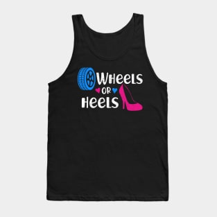 wheels or Heels Gender Reveal Shirt - Baby Announcement Gifts Tank Top